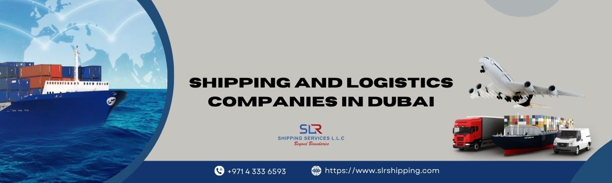 What are the qualities of the best shipping and logistics companies in Dubai?