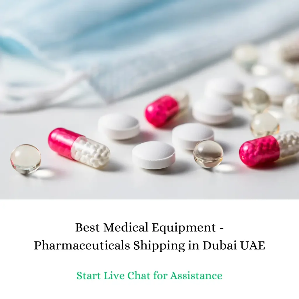Medical Equipment -Pharmaceuticals Shipping in Dubai UAE