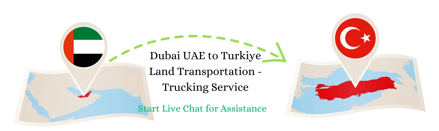 Dubai UAE to Turkiye Land Transportation -Trucking Service