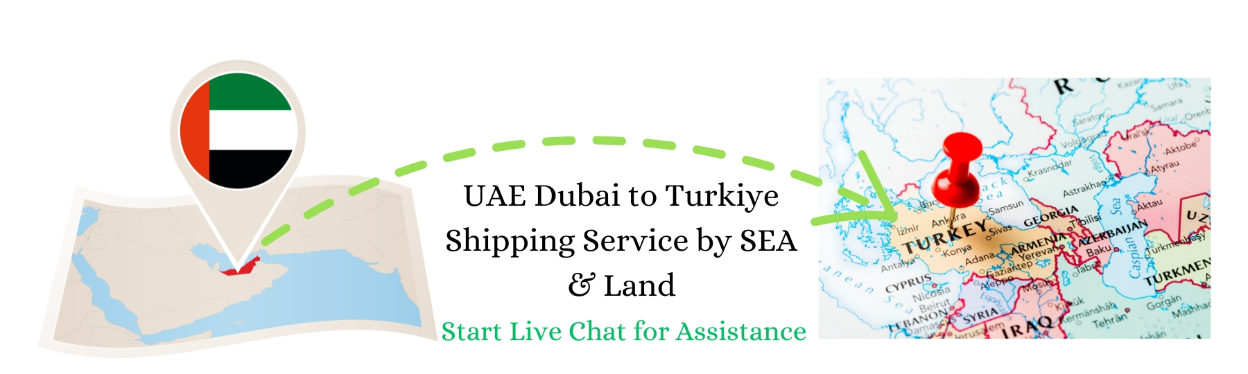 UAE Dubai to Turkiye Shipping Service by SEA & Land